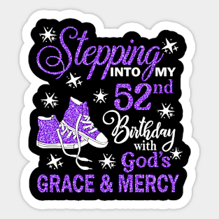 Stepping Into My 52nd Birthday With God's Grace & Mercy Bday Sticker